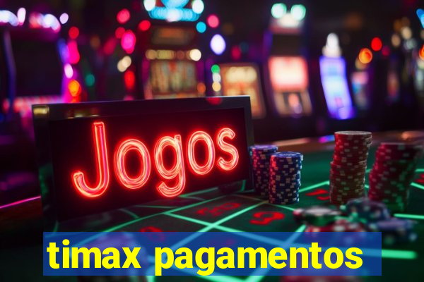 timax pagamentos